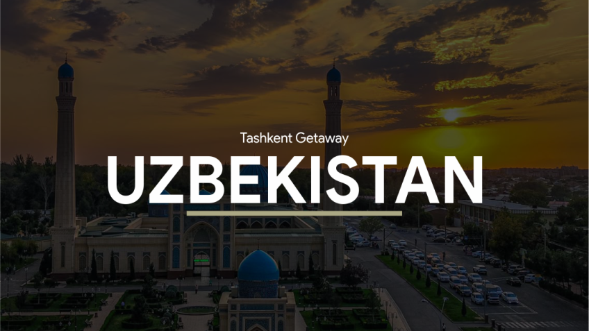 Tashkent Getaway